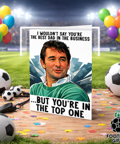 Best Dad In The Business Brian Clough Greeting Card Father's Day Card