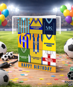 Mansfield Town Happy Birthday Greeting Card Retro Shirt Montage Classic Kits