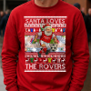 Santa Loves The Rovers Doncaster Rovers Red Christmas Jumper