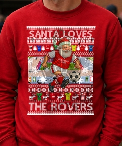 Santa Loves The Rovers Doncaster Rovers Red Christmas Jumper