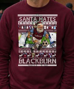 Santa Hates Blackburn Burgundy Burnley Christmas Jumper